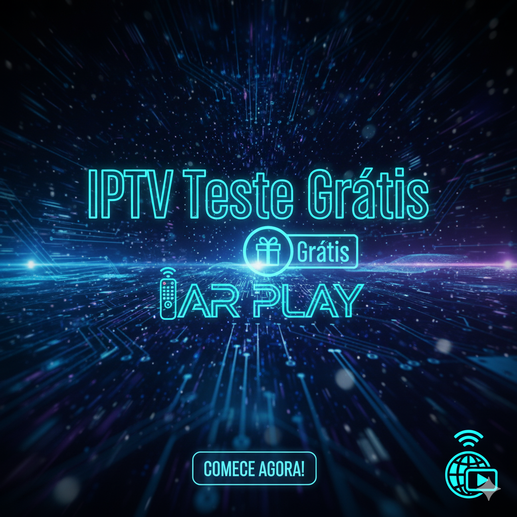 IPTV TESTE GRATIS