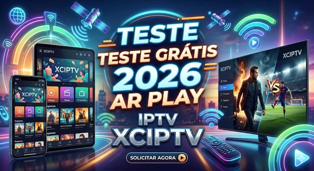 IPTV XCIPTV Teste Grátis 2026